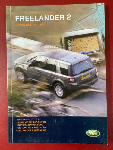 LAND ROVER FREELANDER 2 NAVIGATION SYSTEM HANDBOOK 06-10 PART: LRL 10 05 56 702